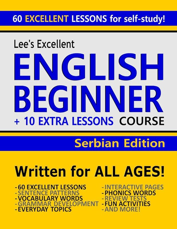 Lee’s Excellent English Beginner Course + 10 Extra Lessons - Serbian Edition (Lee’s Excellent English Books - Serbian Edition) by Kevin Lee