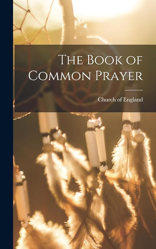 The Book of Common Prayer by Church of England