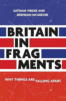 Britain in fragments: Why things are falling apart