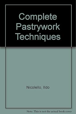 Complete Pastrywork Techniques