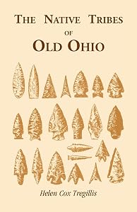 The Native Tribes of Ohio by Helen C. Cox Tregillis