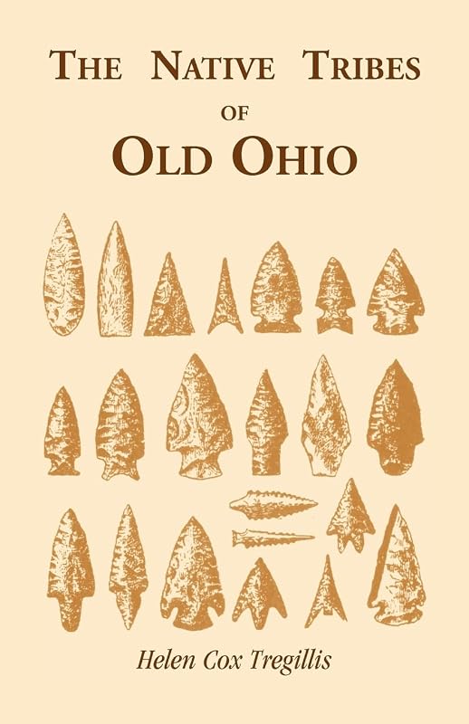 The Native Tribes of Ohio by Helen C. Cox Tregillis