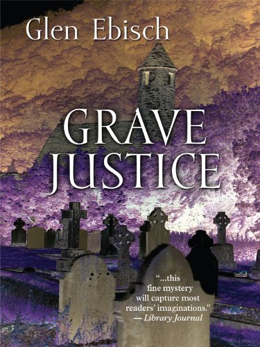 Grave justice by Glen Ebisch