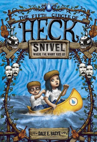 Snivel: The Fifth Circle of Heck by Dale E. Basye