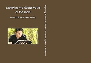 Exploring the Great Truths of the Bible by Mark Washburn