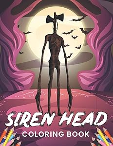 Siren Head Coloring Book: Siren head Coloring book for kids a book featuring Perfect cover and perfect illustration Featuring Trevor Henderson's Creatures Cool Gift for Monsters Titan Lovers by Shary Jefson Publishing