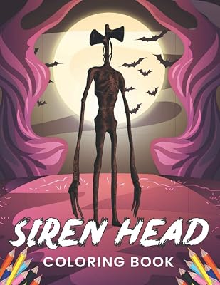 Siren Head Coloring Book: Siren head Coloring book for kids a book featuring Perfect cover and perfect illustration Featuring Trevor Henderson's Creatures Cool Gift for Monsters Titan Lovers