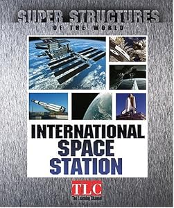 International Space Station (Super Structures)