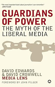 Guardians of Power: The Myth of the Liberal Media