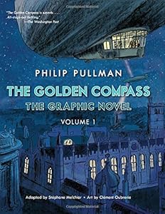 The Golden Compass Graphic Novel, Volume 1 by Philip Pullman