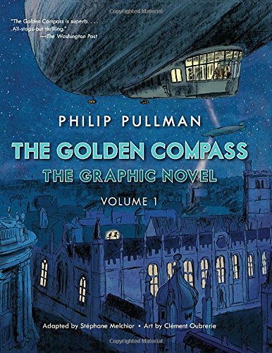 The Golden Compass Graphic Novel, Volume 1 by Philip Pullman