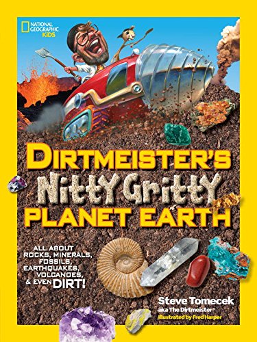 Dirtmeister's Nitty Gritty Planet Earth: All About Rocks, Minerals, Fossils, Earthquakes, Volcanoes, &amp; Even Dirt! by Steve Tomecek 
			
			
		
		
		
       	 
       		
       			,