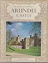 The history and treasures of Arundel Castle, Ancestral home of the Dukes of Norfolk for 500 Years