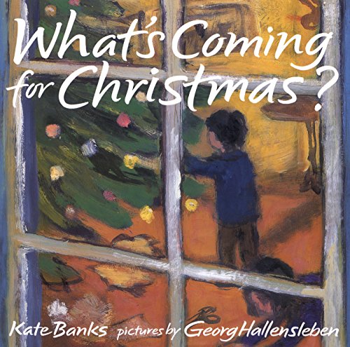 What's Coming for Christmas? by Kate Banks