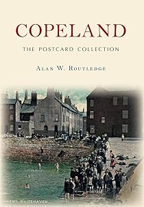 Copeland The Postcard Collection by Alan W. Routledge