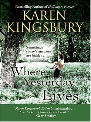 Where Yesterday Lives: Sometimes Today's Answers Are Hidden . . .