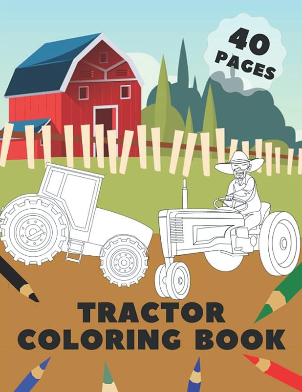 Tractor Coloring Book: For Kids Ages 6-12 Big Simple Images Tractors With Trailers And Animals by Golden Geek