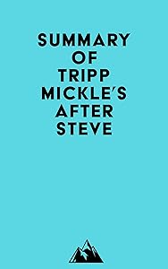 Summary of Tripp Mickle's After Steve