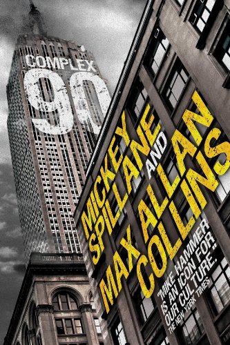 Mike Hammer: Complex 90 by Mickey Spillane