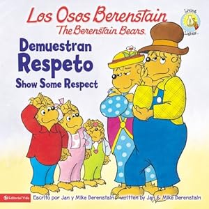 Los Osos Berenstain demuestran respeto / Show Some Respect by Jan & Mike Berenstain