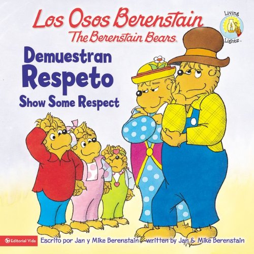 Los Osos Berenstain demuestran respeto / Show Some Respect by Jan & Mike Berenstain