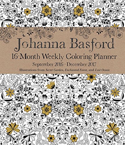 Johanna Basford 2016-2017 16-Month Coloring Weekly Planner Calendar by Johanna Basford