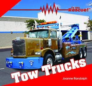 Tow Trucks (To the Rescue!)