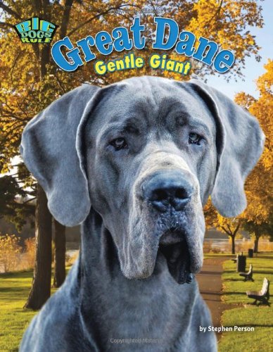 Great Dane: Gentle Giant by Stephen Person