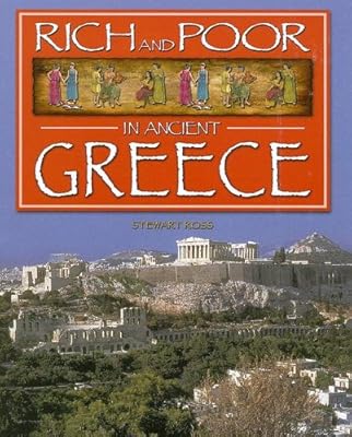 Rich & Poor in Ancient Greece (Rich and Poor in)