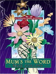 Mum's the Word (Flower Shop Mysteries, No. 1)
