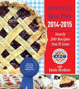 America's Best Pies 2014-2015: Nearly 200 Recipes You'll Love by American Pie Council  ,