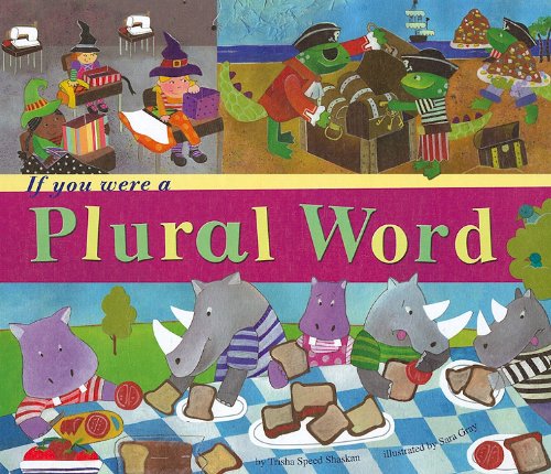 If You Were a Plural Word (Word Fun) by Trisha Speed Shaskan