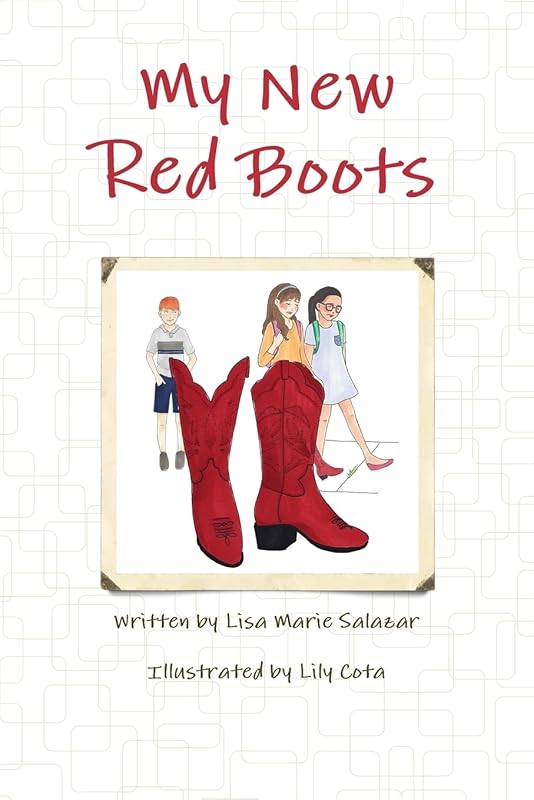 My New Red Boots by Lisa Marie Salazar