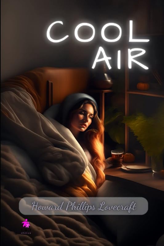 Cool Air by Howard Phillips Lovecraft