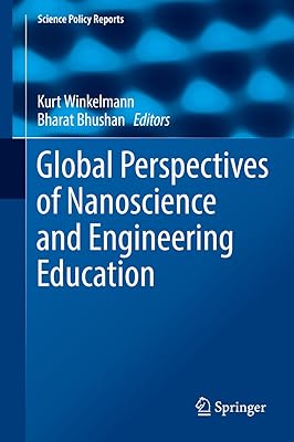 Global Perspectives of Nanoscience and Engineering Education (Science Policy Reports)