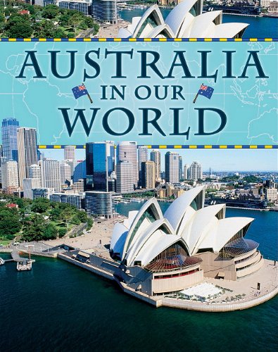 Australia in Our World (Countries in Our World) by Aleta Moriarty