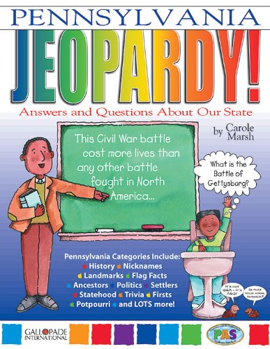 Pennsylvania Jeopardy !: Answers & Questions about Our State! (The Pennsylvania Experience) by Carole Marsh
