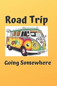 Road Trip: Going Someplace by Uplifting Journals