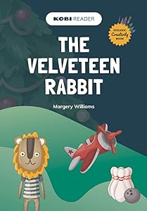 The Velveteen Rabbit: Dyslexic Creativity Book™ (KOBI Reader)