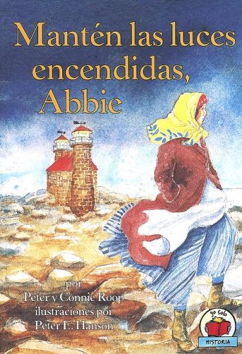 Manten las Luces Encendidas, Abbie = Keep the Lights Burning, Abbie by Peter Roop