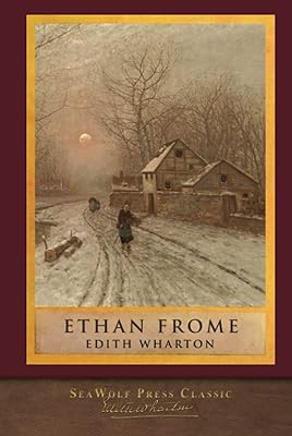 Ethan Frome: SeaWolf Press Classic