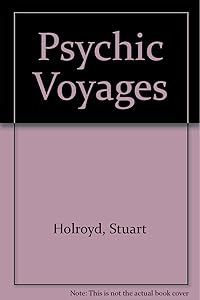 Psychic voyages by Stuart Holroyd