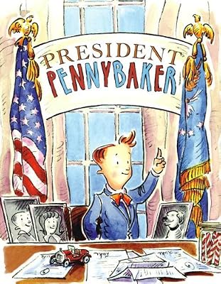 President Pennybaker (Paula Wiseman Books)