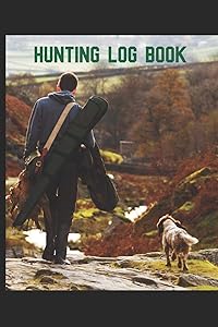 Hunting Log Book: A handy pocket sized book that allows you to track your hunting. 105 pages with room to record the date, location,terrain, weather species, set up and more. by Outdoor Sports Books