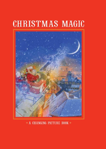 Christmas Magic: A Changing Picture Book by Kirsten Hall  ,