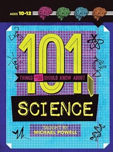 101 Things You Should Know About Science