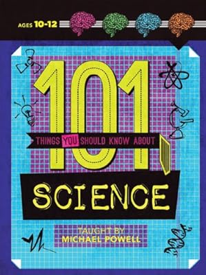 101 Things You Should Know About Science