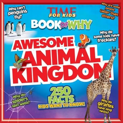 TIME For Kids Book of Why: Awesome Animal Kingdom