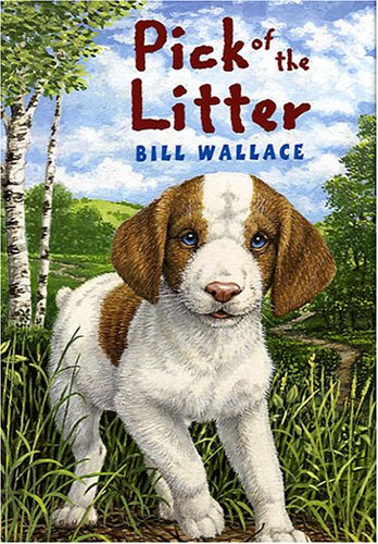 Pick of the Litter by Bill Wallace