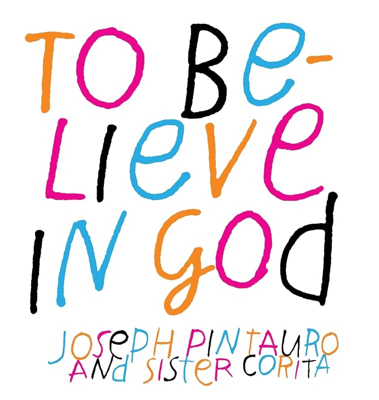 To Believe in God by Joseph Pintauro